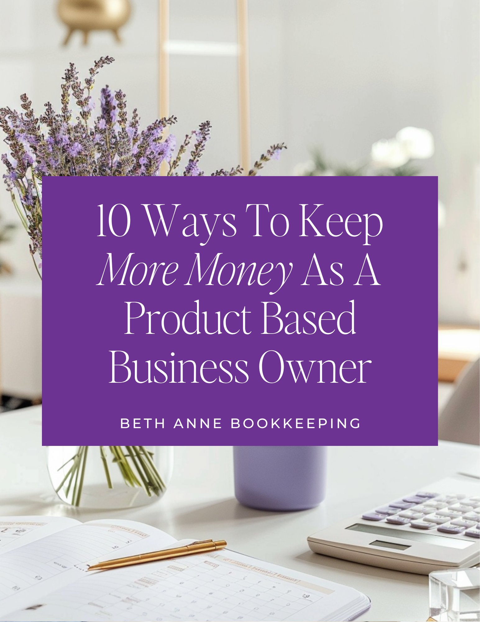 10 Ways to Keep More Money As A Business Owner
